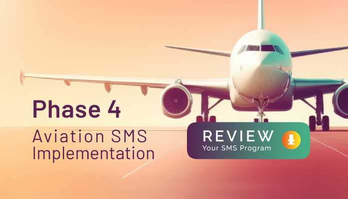 Phase 4 Aviation SMS Implementation Assessment for airlines, airports, maintenance organizations