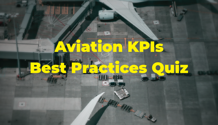 Aviation Key Performance Indicators Best Practices Quiz