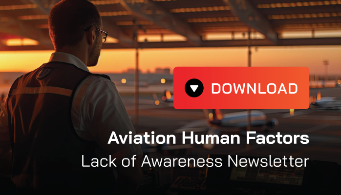 Download Aviation Human Factors Lack of Awareness Newsletter