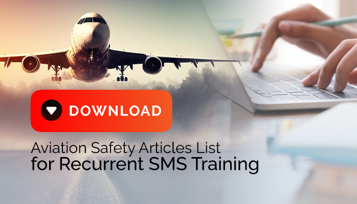 Aviation Safety Articles List for Recurrent SMS Training