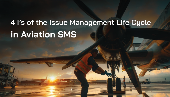 4 I S Of The Issue Management Life Cycle In Aviation Sms