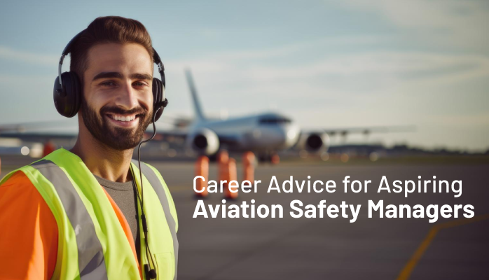 cargando capoc sufrir Career Advice for Aspiring Aviation Safety Managers